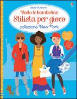 Collezione New York. Vesto le bamboline. Con adesivi di Fiona Watt, Stella Baggott edito da Usborne Publishing