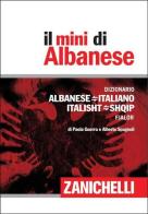 Il mini di Albanese. Dizionario albanese-italiano, italiano-albanese di Paola Guerra, Alberto Spagnoli edito da Zanichelli