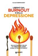 Liberati dal burnout e dalla depressione di Klaus Bernhardt edito da Giunti Editore