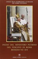Inizio del Ministero Petrino del vescovo di Roma Benedetto XVI edito da Libreria Editrice Vaticana