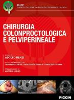 Chirurgia colonproctologica e pelviperineale edito da Piccin-Nuova Libraria