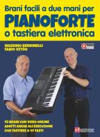 Brani facili a due mani per pianoforte o tastiera elettronica. Partitura. Con video online di Fabio Vetro, Massimo Bendinelli edito da Dantone Edizioni e Musica