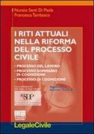 I riti attuali nella riforma del processo civile di Nunzio Santi Di Paola, Francesca Tambasco edito da Maggioli Editore