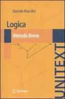 Logica. Metodo breve di Daniele Mundici edito da Springer Verlag