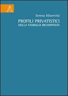 Profili privatistici nella famiglia ricomposta di Serena Minervini edito da Aracne