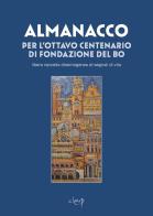 Almanacco dell'ottocentenario del Bo. Libera raccolta disomogenea di segnali di vita edito da CLEUP