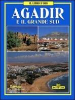 Agadir e il grande Sud di Mohamed Temsamani edito da Bonechi