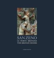 San Zeno. Le porte bronzee-The bronze doors di Fabio Coden, Tiziana Franco edito da Cierre Edizioni