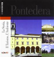 Pontedera. La storia, il turismo, l'ambiente. Con CD-ROM edito da CLD Libri