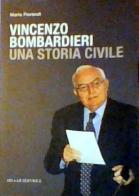 Vincenzo Bombardieri. Una storia civile di Mario Fiorendi edito da Sesaab