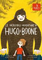 Le incredibili avventure di Hugo e Boone di Ellen Potter, Felicita Sala edito da Splen