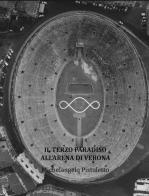 Il Terzo Paradiso all'Arena di Verona di Michelangelo Pistoletto edito da Edizioni Zerotre