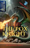 Robert and the gate to the dragon world. The Fox Knight vol.2 di Susanna Tinga edito da StreetLib