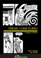 Freud: i casi clinici. Omaggio a Satanik di Igor Valzelli edito da Liberedizioni