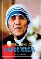 Le preghiere di madre Teresa di Teresa di Calcutta (santa) edito da Editrice Elledici