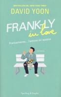 Frank-Ly in love. Francamente... l'amore mi spezza di David Yoon edito da Sperling & Kupfer