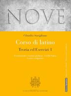 Nove. Corso di latino. Teoria ed esercizi. Esercitazioni e versioni graduate, Civiltà latina, Lessico comparato. Per i Licei e gli Ist. magistrali. Con espansione on vol.1 di Claudia Savigliano edito da Hoepli