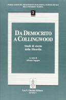 Da Democrito a Collingwood. Studi di storia della filosofia edito da Olschki