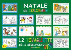 Natale da colorare. Tovagliette. Con 12 segnaposto edito da Edizioni del Baldo