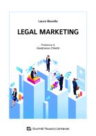 Legal marketing di Laura Biarella edito da Giuffrè