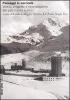 Paesaggi in verticale. Storia, progetto e valorizzazione del patrimonio alpino edito da Marsilio