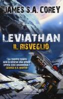 Leviathan. Il risveglio. The Expanse vol.1 di James S. A. Corey edito da Fanucci