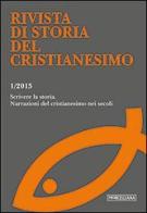 Rivista di storia del cristianesimo (2015) vol.1 edito da Morcelliana