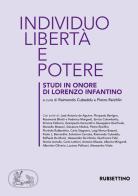 Individuo, libertà e potere. Studi in onore di Lorenzo Infantino edito da Rubbettino