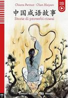Storie di proverbi cinesi di Chiara Perinot, Chen Haiyan edito da ELI