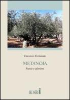 Metanoia. Poesie e aforismi di Vincenzo Fortunato edito da Edizioni del Faro