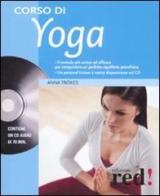 Corso di yoga. Con CD Audio di Anna Trökes edito da Red Edizioni