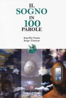 Il sogno in 100 parole di Jean-Pol Tassin, Serge Tisseron edito da Gremese Editore