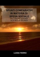 Spunti comparativi in materia di spesa sociale di Luana Fierro edito da ilmiolibro self publishing