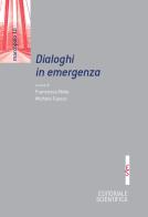 Dialoghi in emergenza edito da Editoriale Scientifica