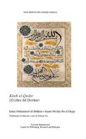 Il libro del destino. Kitab al-Qadar di Muslim Al-Bukhari, Muhammad B. Al-Bukhari edito da Tawasul Europe