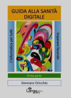 Guida alla sanità digitale di Gennaro Oricchio edito da L'Argolibro