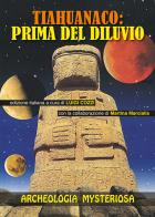 Tiahuanaco. Prima del diluvio edito da Profondo Rosso