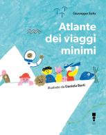 Atlante dei viaggi minimi. Ediz. illustrata di Giuseppe Sofo edito da RAUM Italic