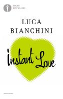 Instant love di Luca Bianchini edito da Mondadori