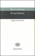 Il narcisismo di Béla Grunberger edito da Einaudi
