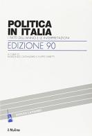 Politica in Italia. I fatti dell'anno e le interpretazioni (1990) edito da Il Mulino