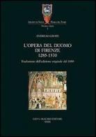 L' Opera del Duomo di Firenze (1285-1370) di Andreas Grote edito da Olschki