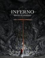Inferno. Divina Commedia. Dante's Inferno finely illustrated. Ediz. italiana e inglese edito da Acheron Books
