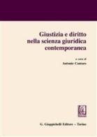 Giustizia e diritto nella scienza giuridica contemporanea edito da Giappichelli