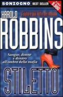 Stiletto di Harold Robbins edito da Sonzogno