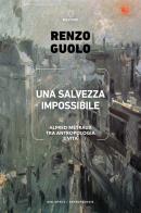 Una salvezza impossibile. Alfred Métraux tra antropologia e vita di Renzo Guolo edito da Meltemi