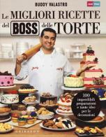 Le migliori ricette del boss delle torte di Buddy Valastro edito da Gribaudo