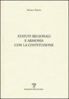 Statuti regionali e armonia con la Costituzione di Monica Rosini edito da Polistampa