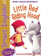 Little Red Riding Hood. Smart English. Con adesivi. Ediz. a colori di Miles Kelly edito da Doremì Junior