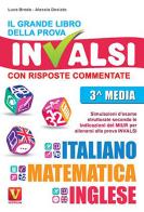 Il grande libro della prova invalsi. Terza media. Con risposte commentate. Italiano, matematica, inglese di Luca Breda, Alessia Desiato edito da Vestigium